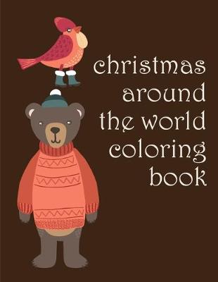 Book cover for Christmas Around The World Coloring Book