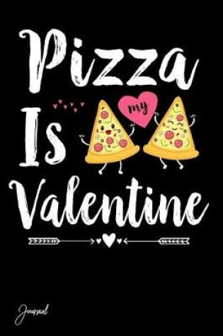 Cover of Pizza Is My Valentine Journal