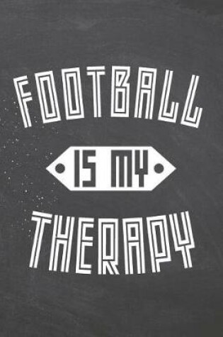 Cover of Football Is My Therapy