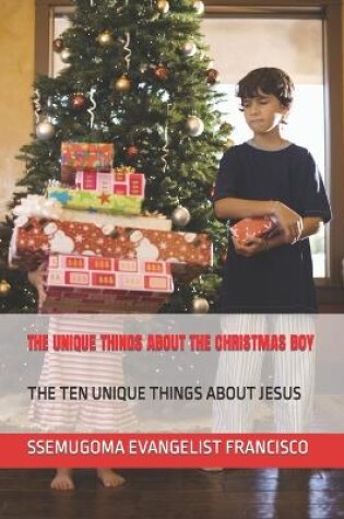 Cover of The Unique Things about the Christmas Boy