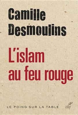 Book cover for L'Islam Au Feu Rouge