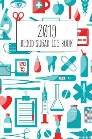 Cover of 2019 Blood Sugar Log Book