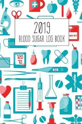 Book cover for 2019 Blood Sugar Log Book