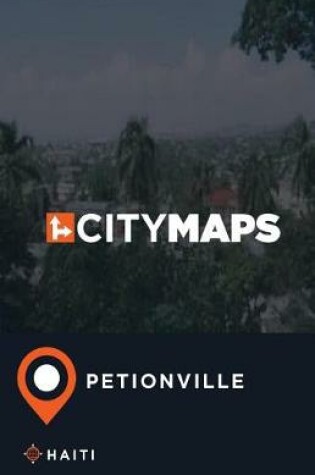 Cover of City Maps Petionville Haiti