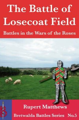 Cover of The Battle of Losecoat Field 1470