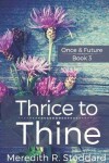 Book cover for Thrice to Thine