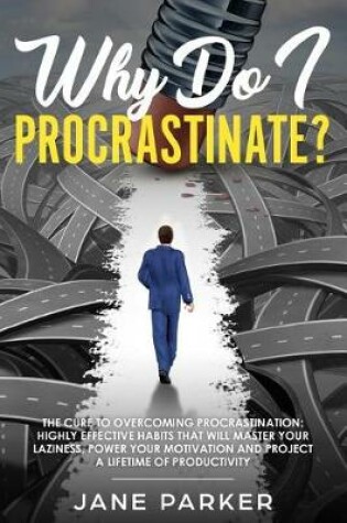 Cover of Why Do I Procrastinate?