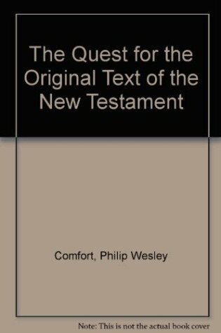 Cover of The Quest for the Original Text of the New Testament