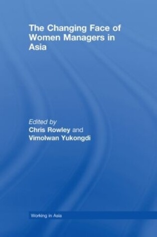 Cover of The Changing Face of Women Managers in Asia