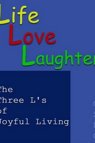 Cover of Love, Life, Laughter