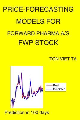 Book cover for Price-Forecasting Models for Forward Pharma A/S FWP Stock