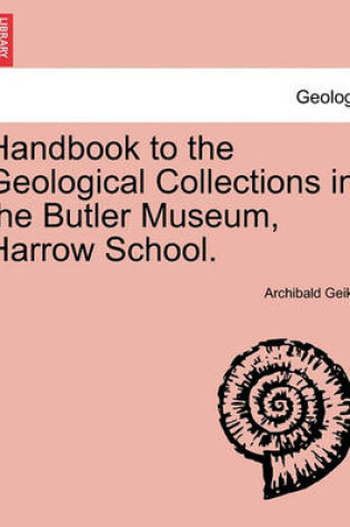 Cover of Handbook to the Geological Collections in the Butler Museum, Harrow School.