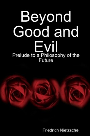 Cover of Beyond Good and Evil: Prelude to a Philosophy of the Future