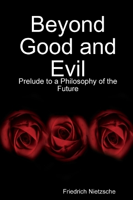 Book cover for Beyond Good and Evil: Prelude to a Philosophy of the Future