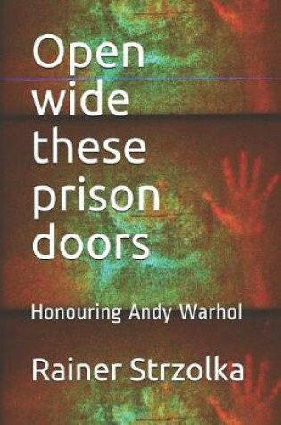 Cover of Open Wide These Prison Doors