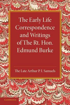 Book cover for The Early Life Correspondence and Writings of The Rt. Hon. Edmund Burke