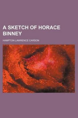 Cover of A Sketch of Horace Binney