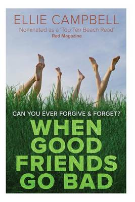 When Good Friends Go Bad by Ellie Campbell
