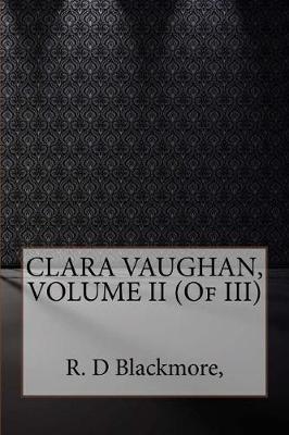 Book cover for Clara Vaughan, Volume II (of III)