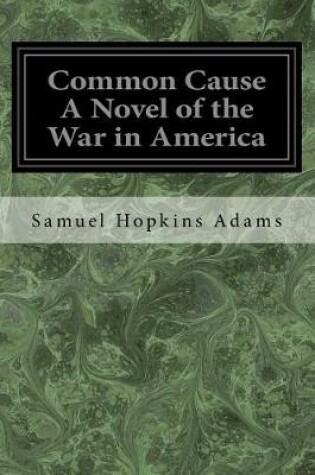 Cover of Common Cause A Novel of the War in America