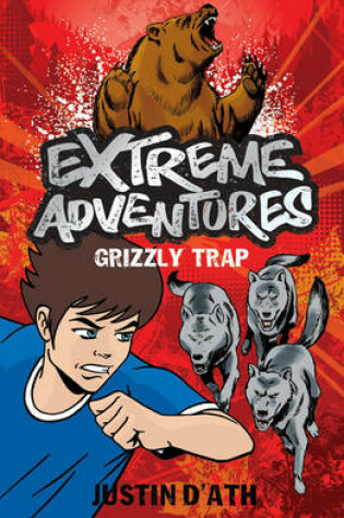 Cover of Extreme Adventures: Grizzly Trap