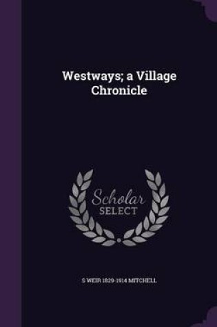 Cover of Westways; A Village Chronicle