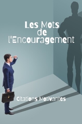 Cover of Les Mots de l'Encouragement