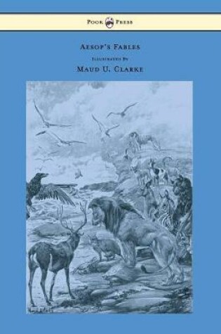 Cover of Aesop's Fables With Numerous Illustrations by Maud U. Clarke
