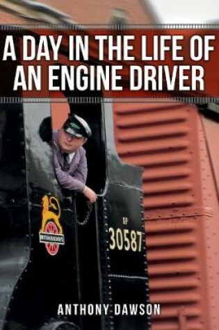 Cover of A Day in the Life of an Engine Driver