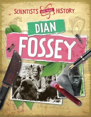 Cover of Scientists Who Made History: Dian Fossey