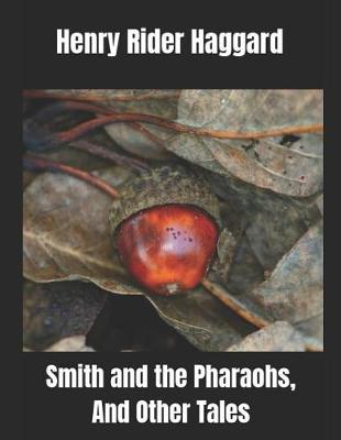 Book cover for Smith and the Pharaohs, And Other Tales