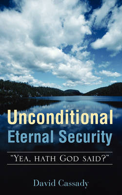 Book cover for Unconditional Eternal Security