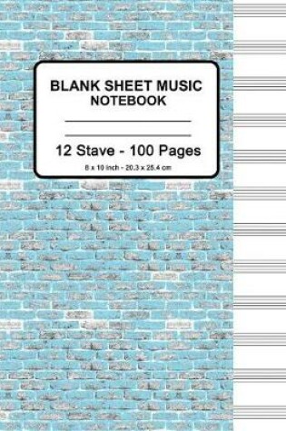 Cover of Blank Sheet Music Notebook - Blue Brick Wall