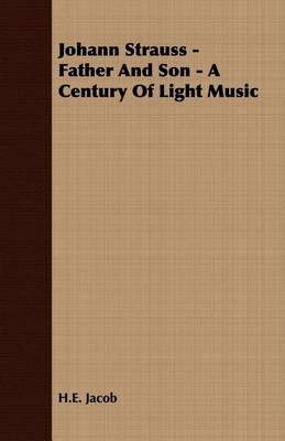 Book cover for Johann Strauss - Father and Son - A Century of Light Music