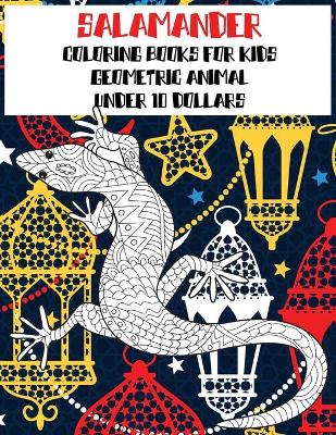 Book cover for Geometric Animal Coloring Books for Kids - Under 10 Dollars - Salamander