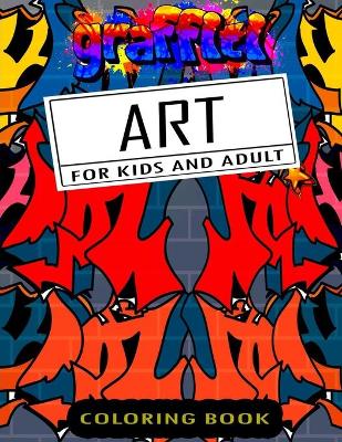 Book cover for Graffiti Art Coloring Book For Kids And Adult