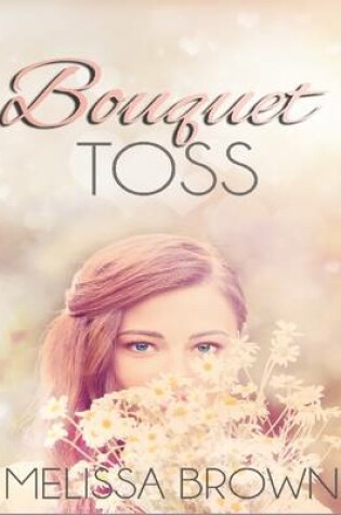 Cover of Bouquet Toss