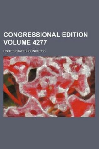 Cover of Congressional Edition Volume 4277