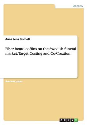 Book cover for Fiber board coffins on the Swedish funeral market. Target Costing and Co-Creation