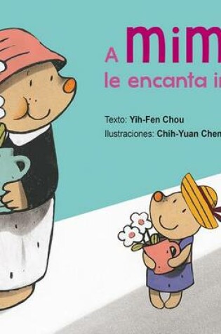 Cover of A Mimi Le Encanta Imitar