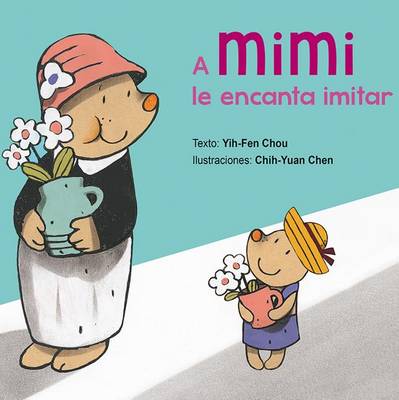 Book cover for A Mimi Le Encanta Imitar