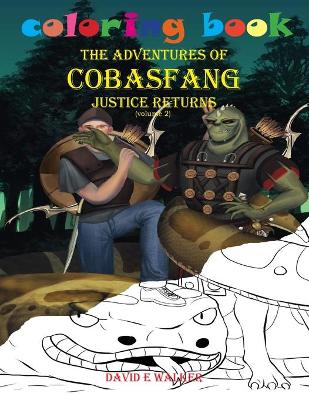 Book cover for Coloring Book The Adventures of Cobasfang Justice Returns volume 1