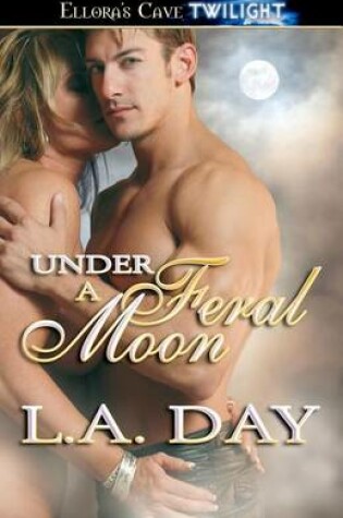 Cover of Under a Feral Moon