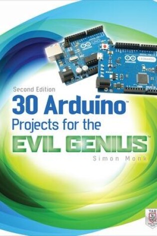 Cover of 30 Arduino Projects for the Evil Genius, Second Edition