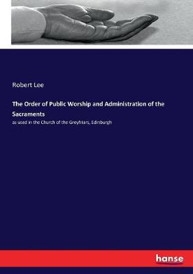 Book cover for The Order of Public Worship and Administration of the Sacraments