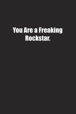 Book cover for You Are a Freaking Rockstar.