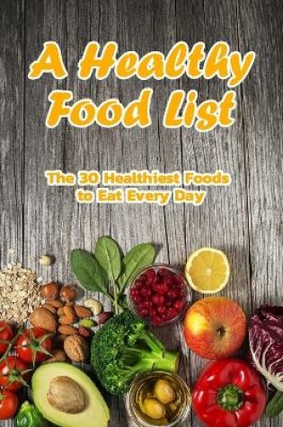 Cover of A Healthy Food List