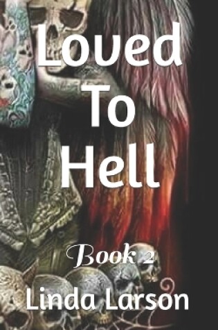 Cover of Loved To Hell