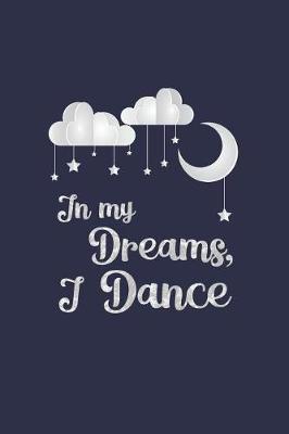 Cover of In My Dreams, I Dance