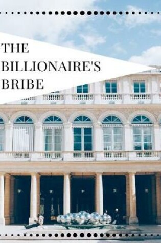 Cover of The Billionaire's Bribe